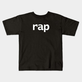 Rap Minimal Typography Music White Text Kids T-Shirt